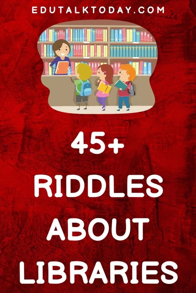 45 Best Riddles about a Library EduTalkToday