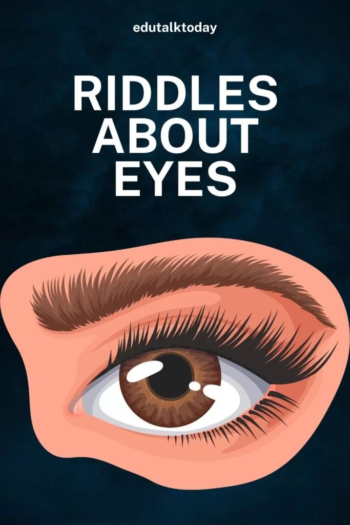 39 Eye Riddles with Answers EduTalkToday