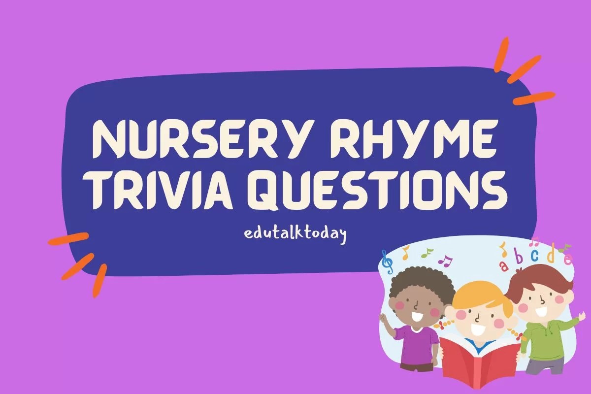 50 Nursery Rhymes Trivia Questions - EduTalkToday