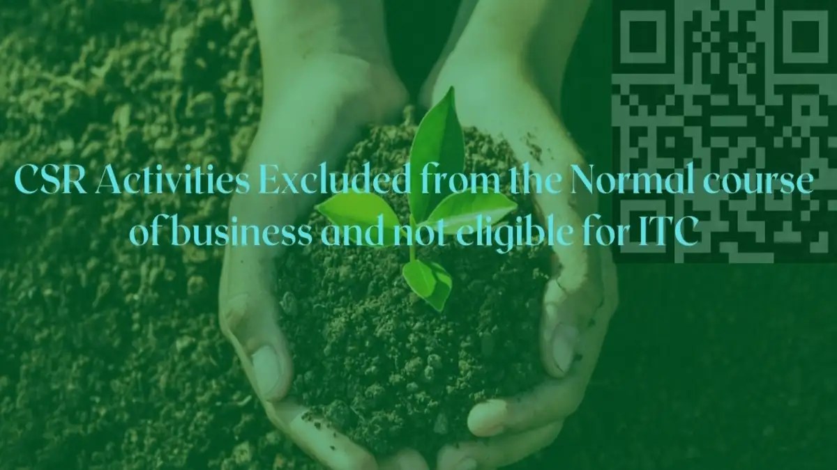 CSR Activities not eligible for ITC GST AAR