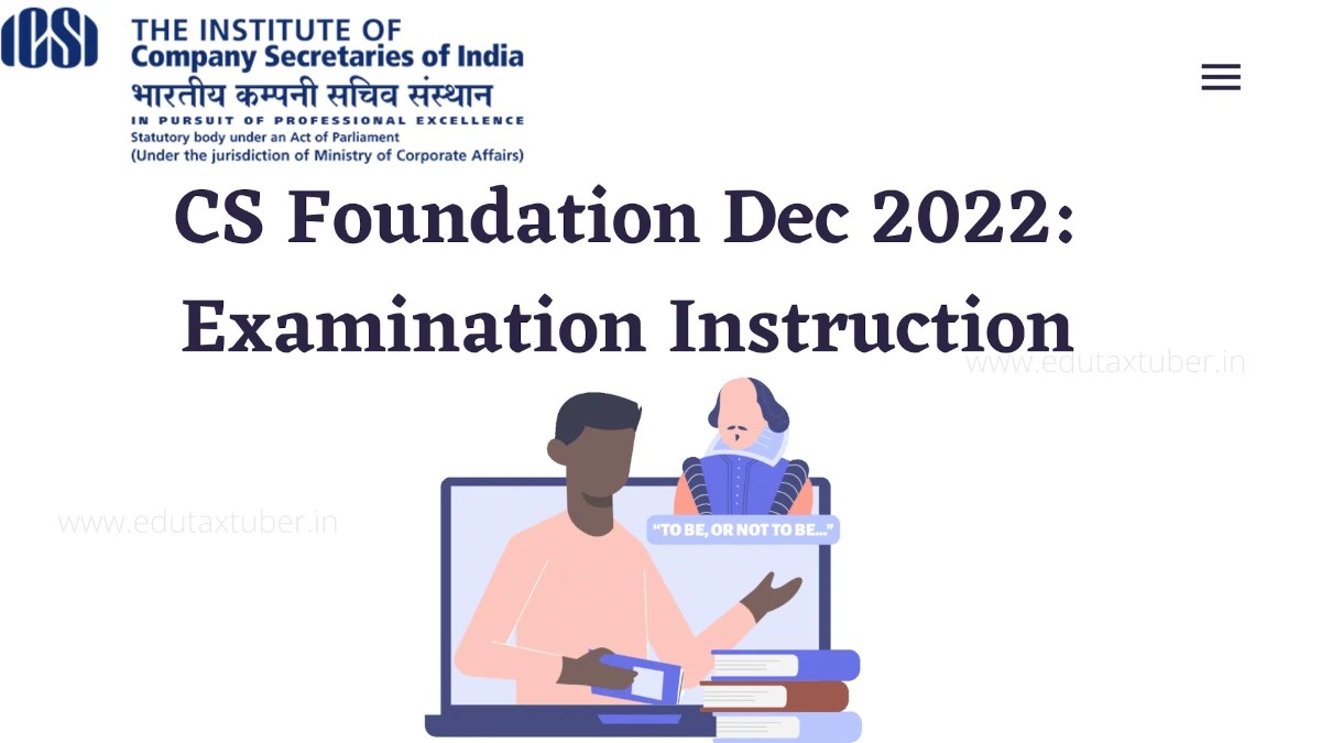 Instructions for CS Foundation Exam December 2022 ICSI CS