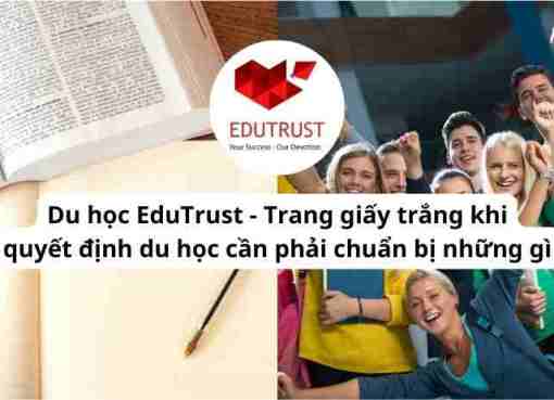 Du học EduTrust - Trang giấy trắng khi quyết định du học cần phải chuẩn bị những gì