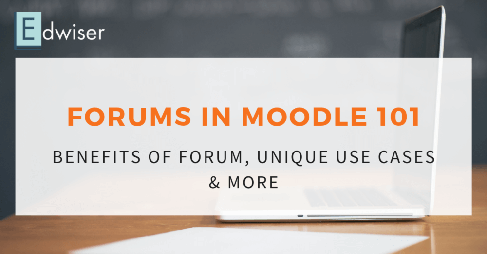 Forums in Moodle 101 Benefits of Forum, Unique Use Cases & More Edwiser