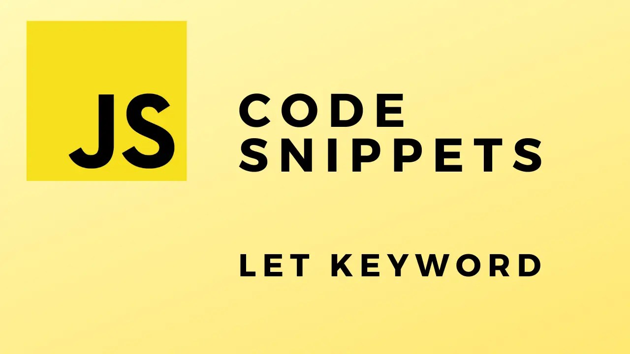 Javascript let Keyword Tutorial The EECS Blog