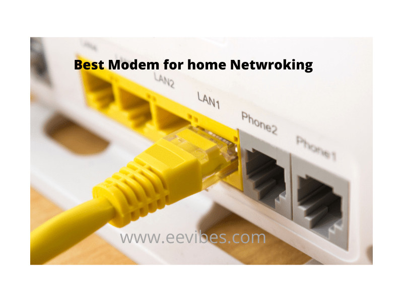 What are the Best Modems for Home Network? EEVibes