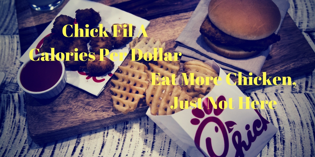 » ChickFilA Highest Calories per Dollar and Protein Per Dollar