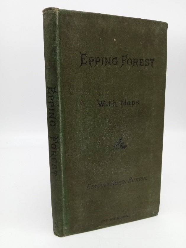 Epping Forest with Maps, by Edward North Buxton