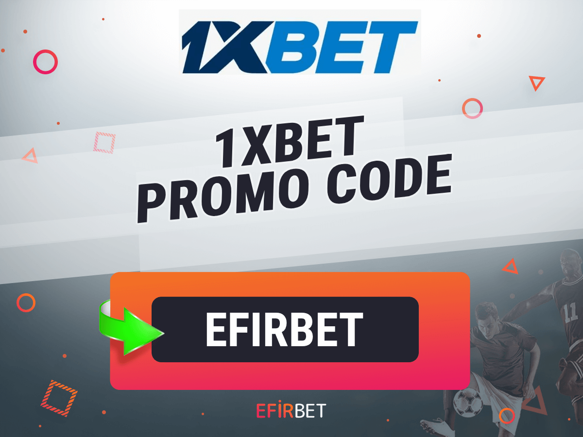 1xbet Promo Code Use EFIRBET & Get Up to €1950 + 150 FS ️