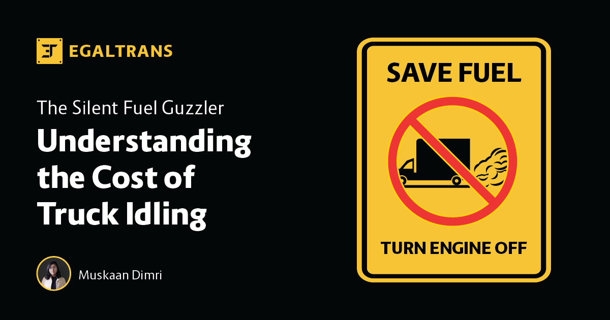 The Silent Fuel Guzzler Understanding the Cost of Truck Idling Egaltrans