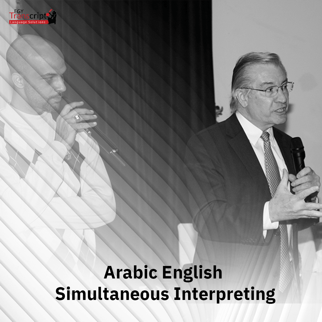 English Simultaneous Interpretation Flawless Communication EgyTranscript