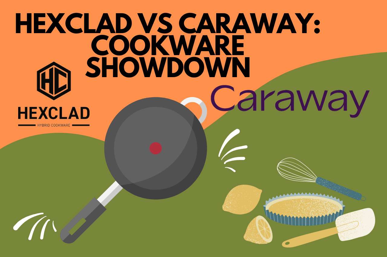 Hexclad vs Caraway Cookware Showdown