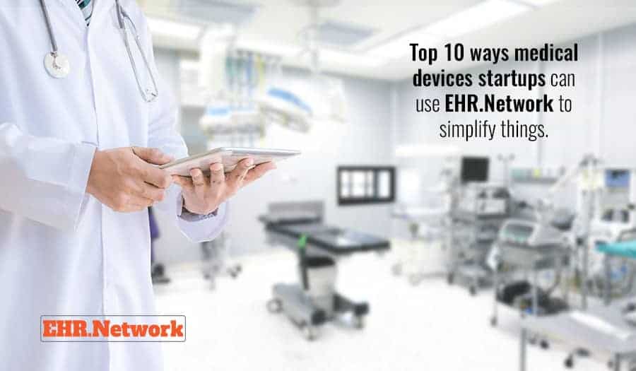 Top 10 ways medical devices startups can use to simplify