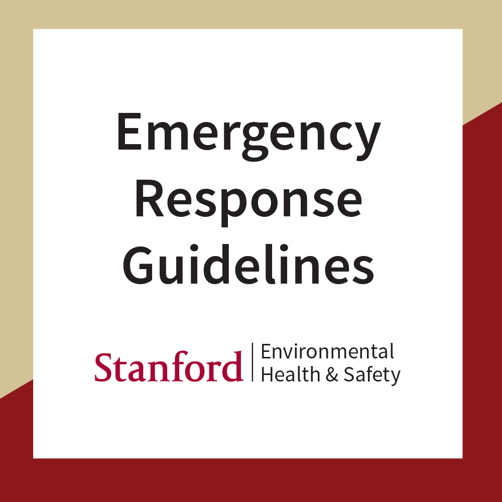 Emergency Response Guidelines Stanford Environmental Health & Safety