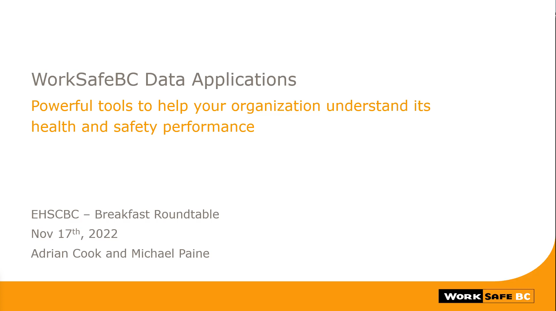 VBFData Applications WorkSafeBC Nov 17, 2022 The Executive