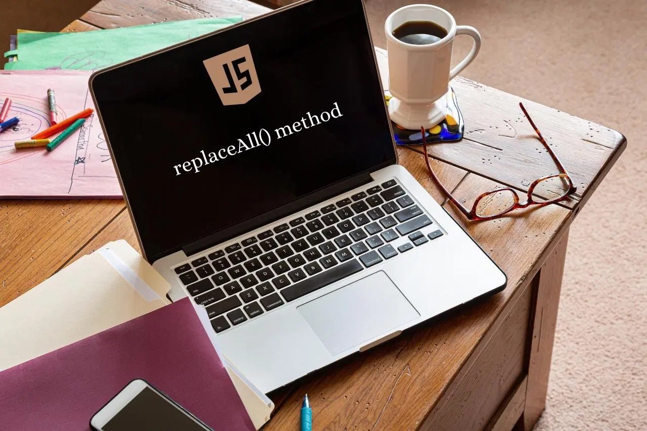 JavaScript Replace All How To Use the String Replacement Method