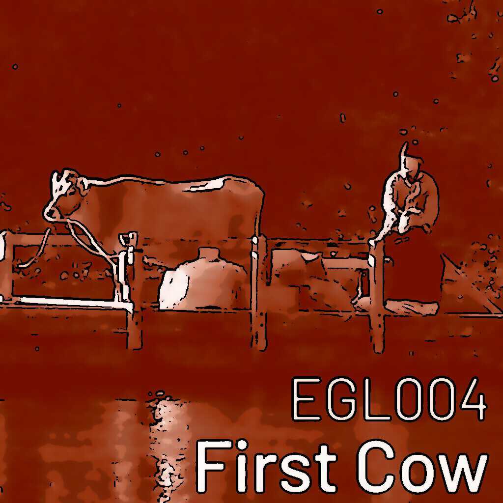 EGL004 First Cow von Kelly Reichhardt Über AntiWestern und