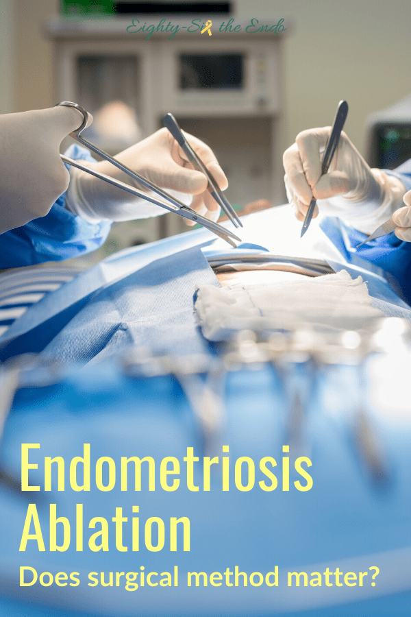 Endometriosis Ablation Does surgical method matter?
