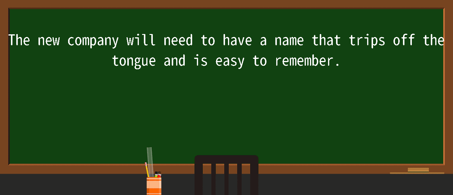 【英语单词】彻底解释“tripoffthetongue”！ 含义、用法、例句、如何记忆