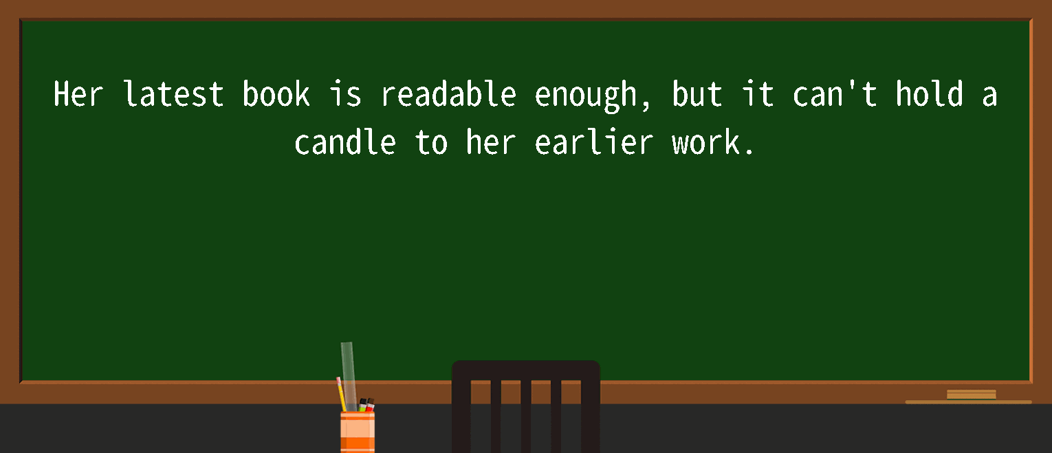 【英语单词】彻底解释“cantholdacandleto”！ 含义、用法、例句、如何记忆