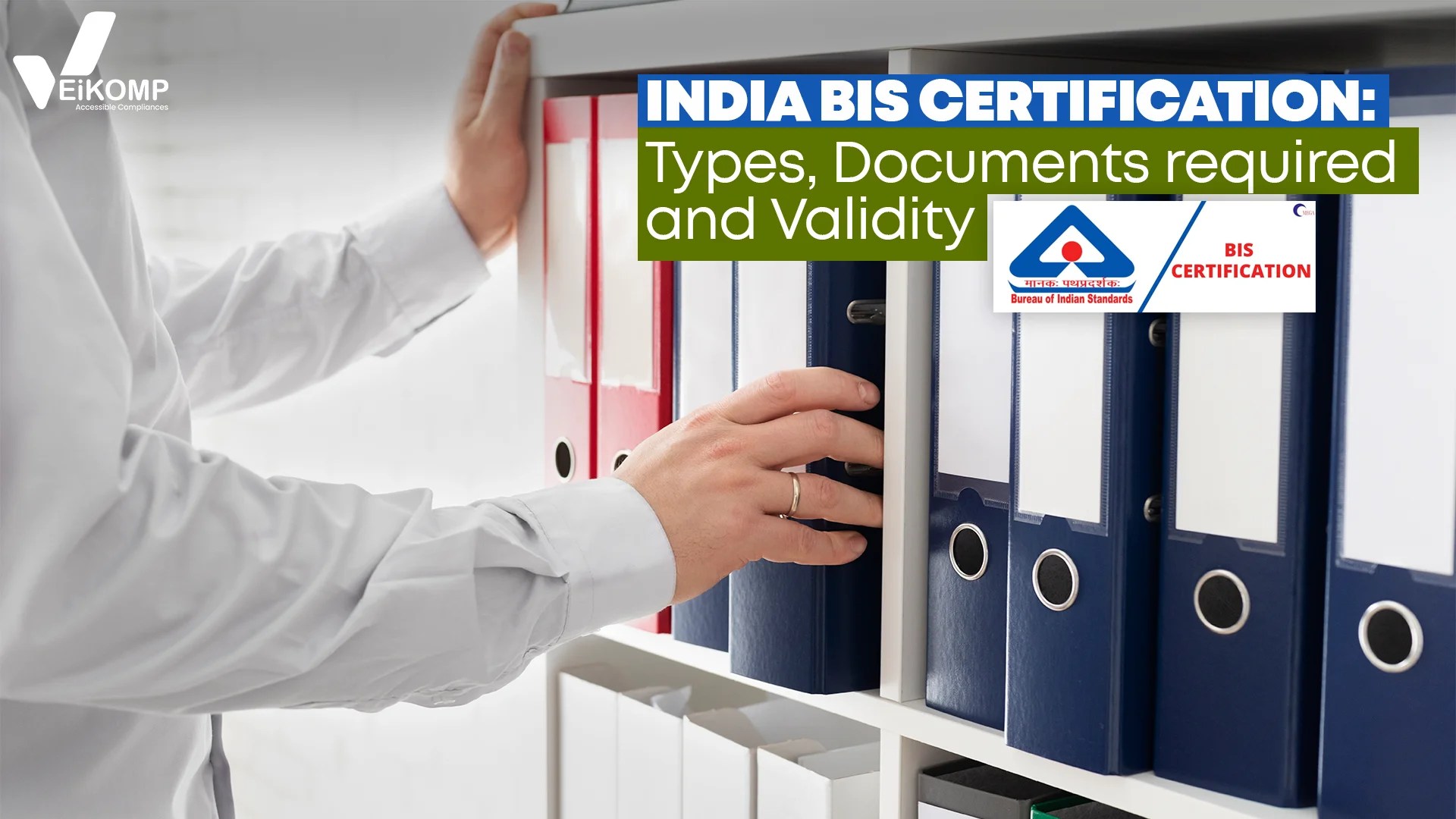 India BIS certification Types, Documents Required and Validity