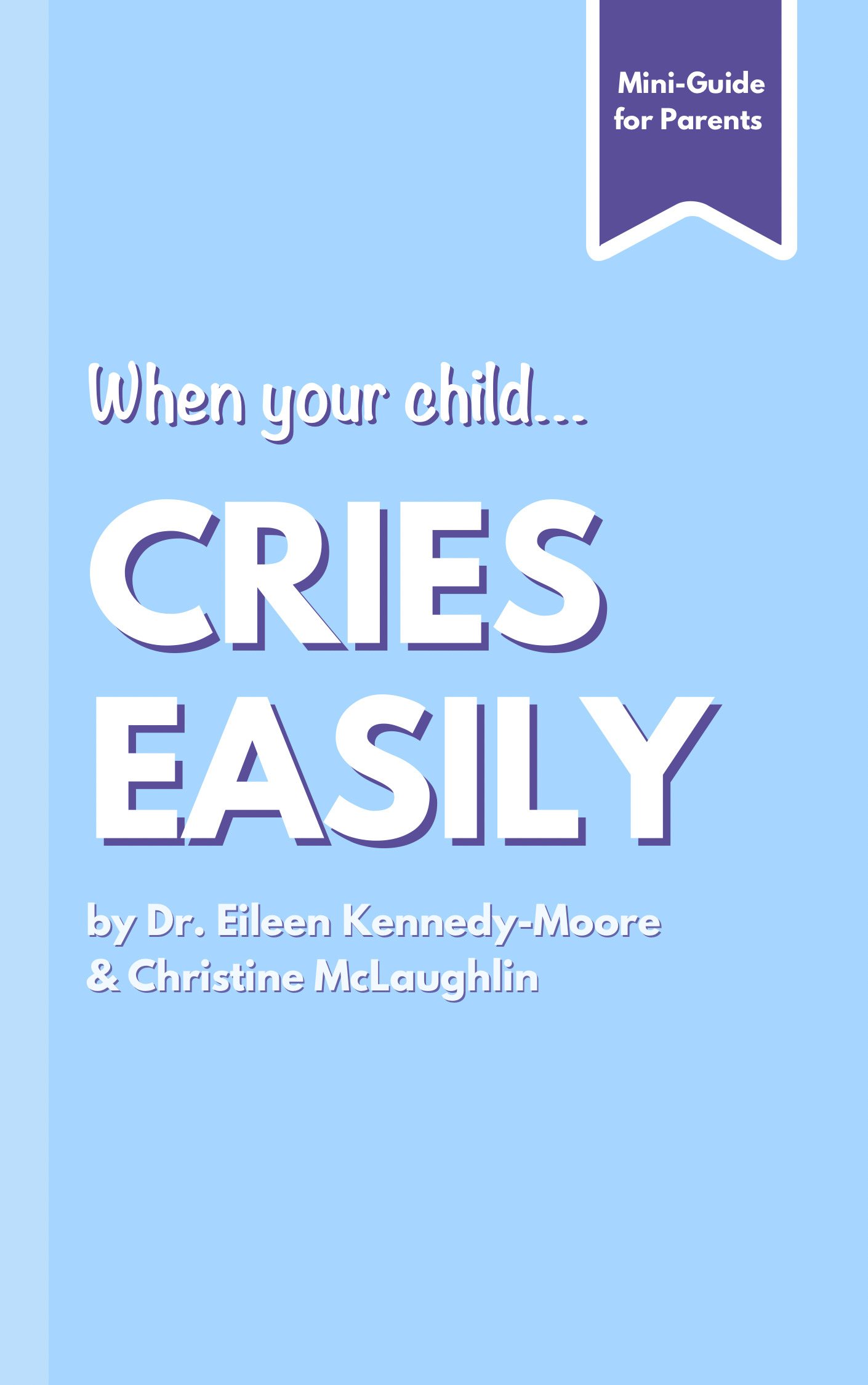 "When Your Child Cries Easily" Mini Guide for Parents