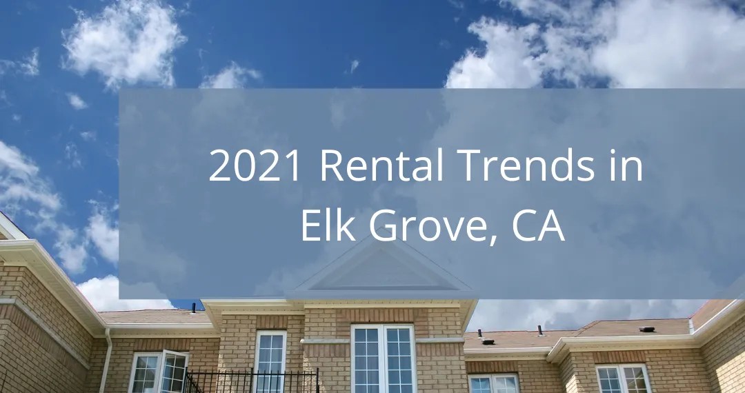 Rental Trends in Elk Grove, CA Eagle Property Management