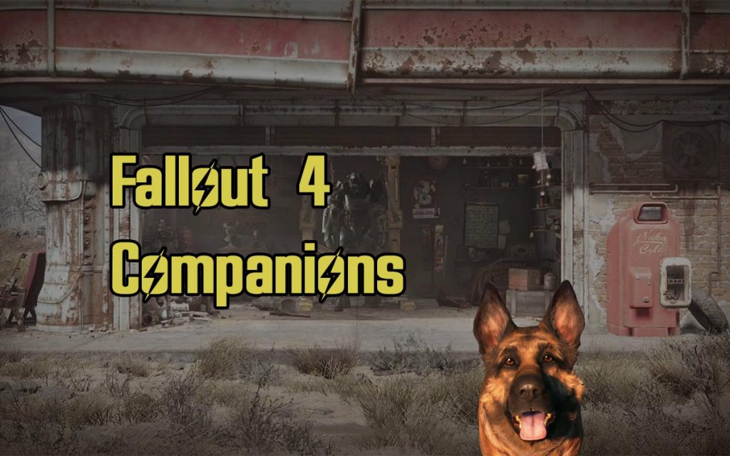 Fallout 4 Companions Guide EIP Gaming