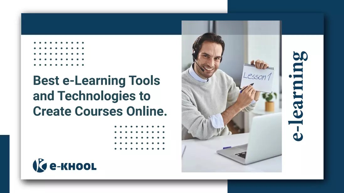 Best eLearning Tools and Technologies to Create Courses Online