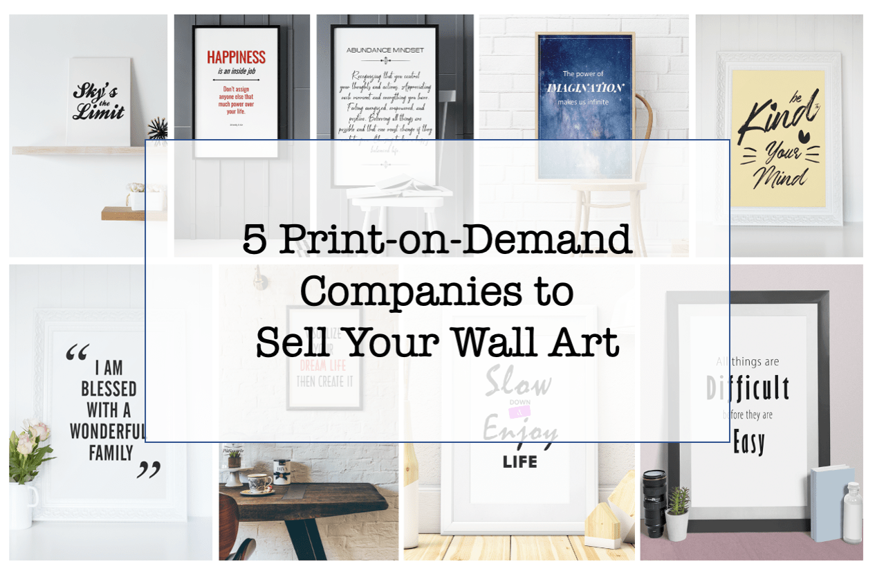 5 Wall Art Printers PrintonDemand Companies To Sell Your Wall Art