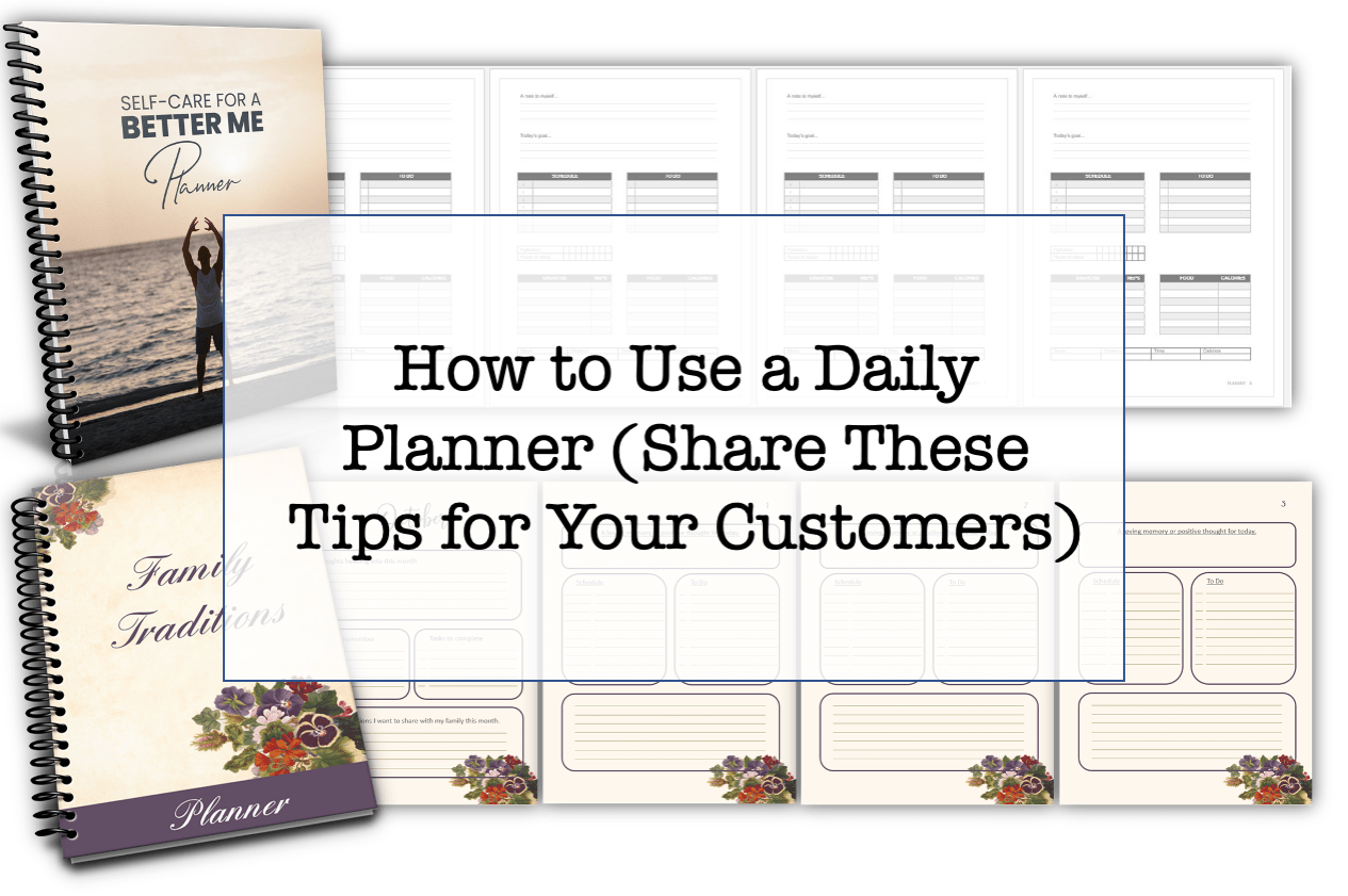 "How To Use A Daily Planner Effectively" (Share These Tips With Your