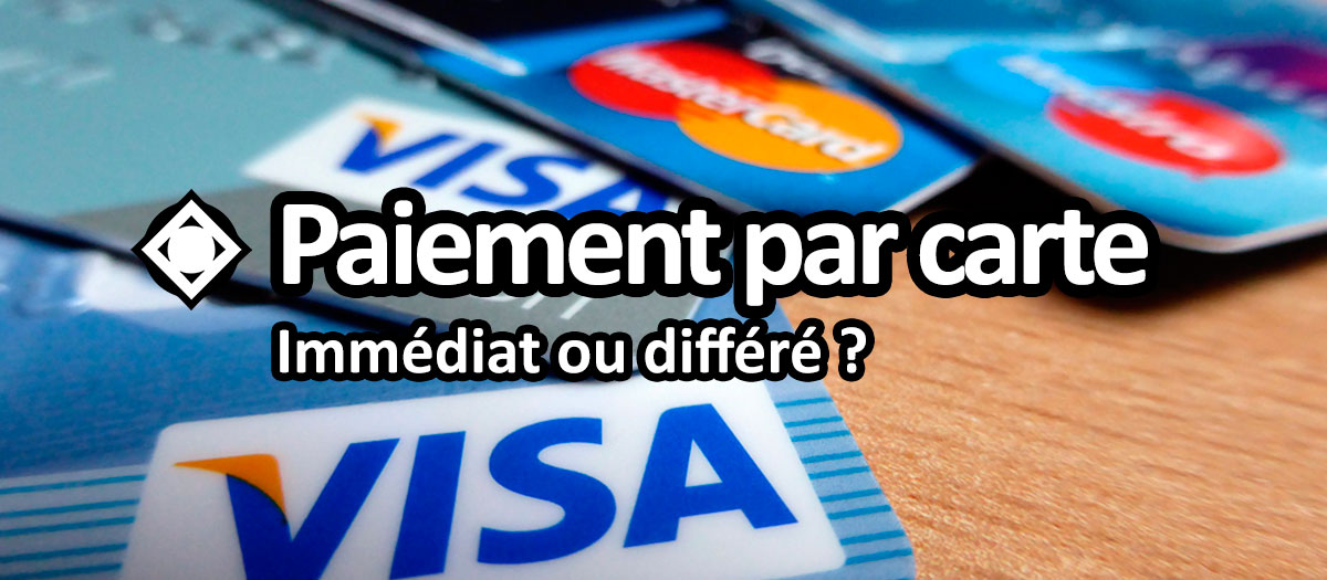 Carte bancaire fautil choisir le débit immédiat ou le différé ? eKonomia