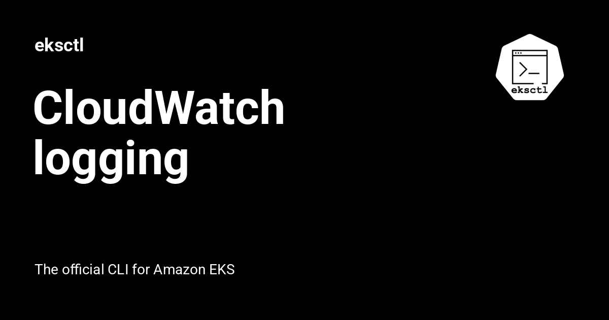 CloudWatch logging eksctl