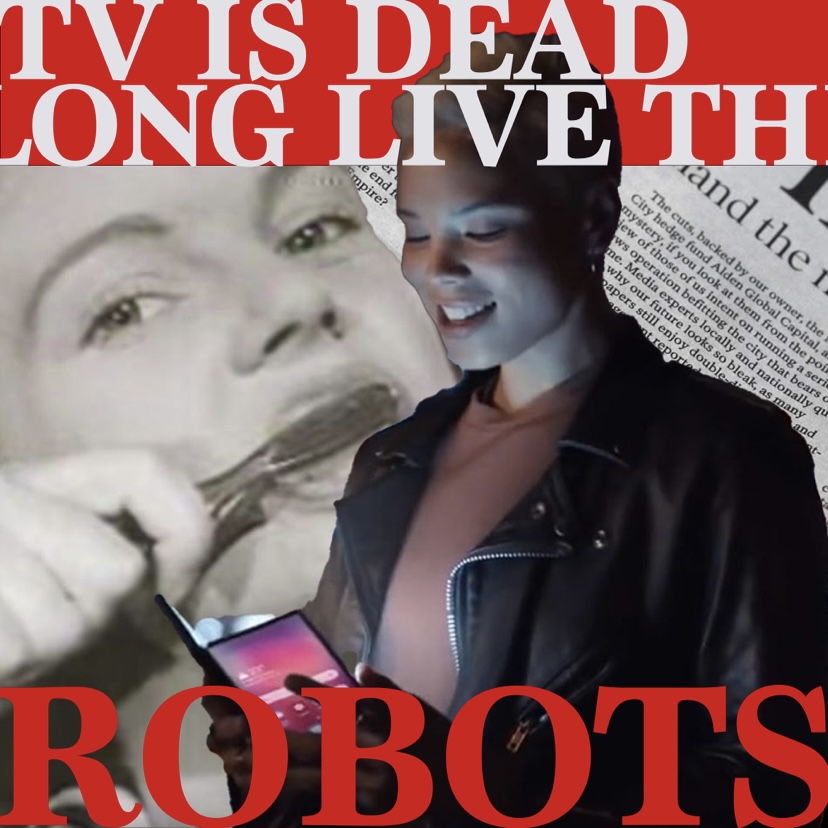 Is TV dead? Long live the robots! BRAVE MARKETEER
