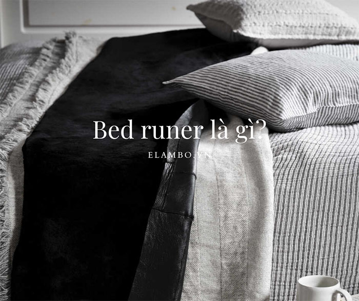 Bed Runner là gì? Kinh nghiệm mua Bed Runner