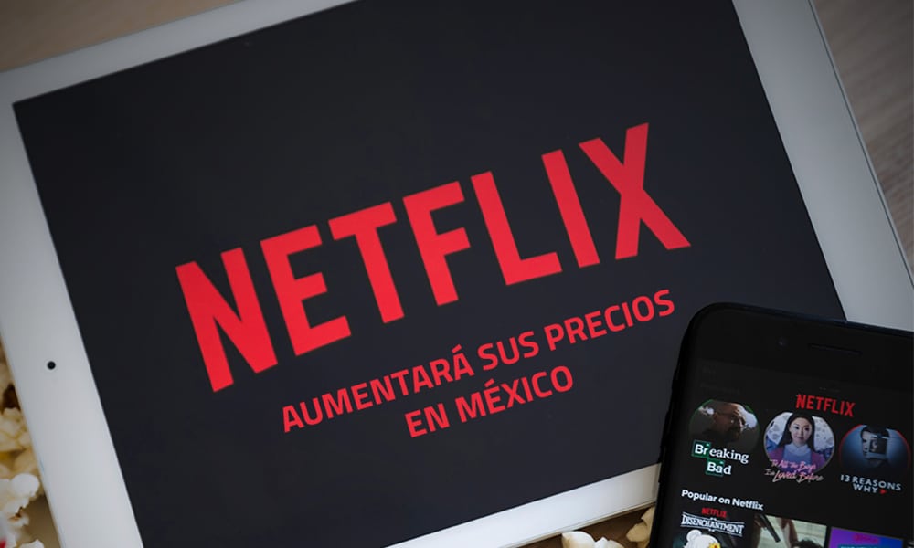 Netflix anuncia subida de precios en México por cobro de IVA