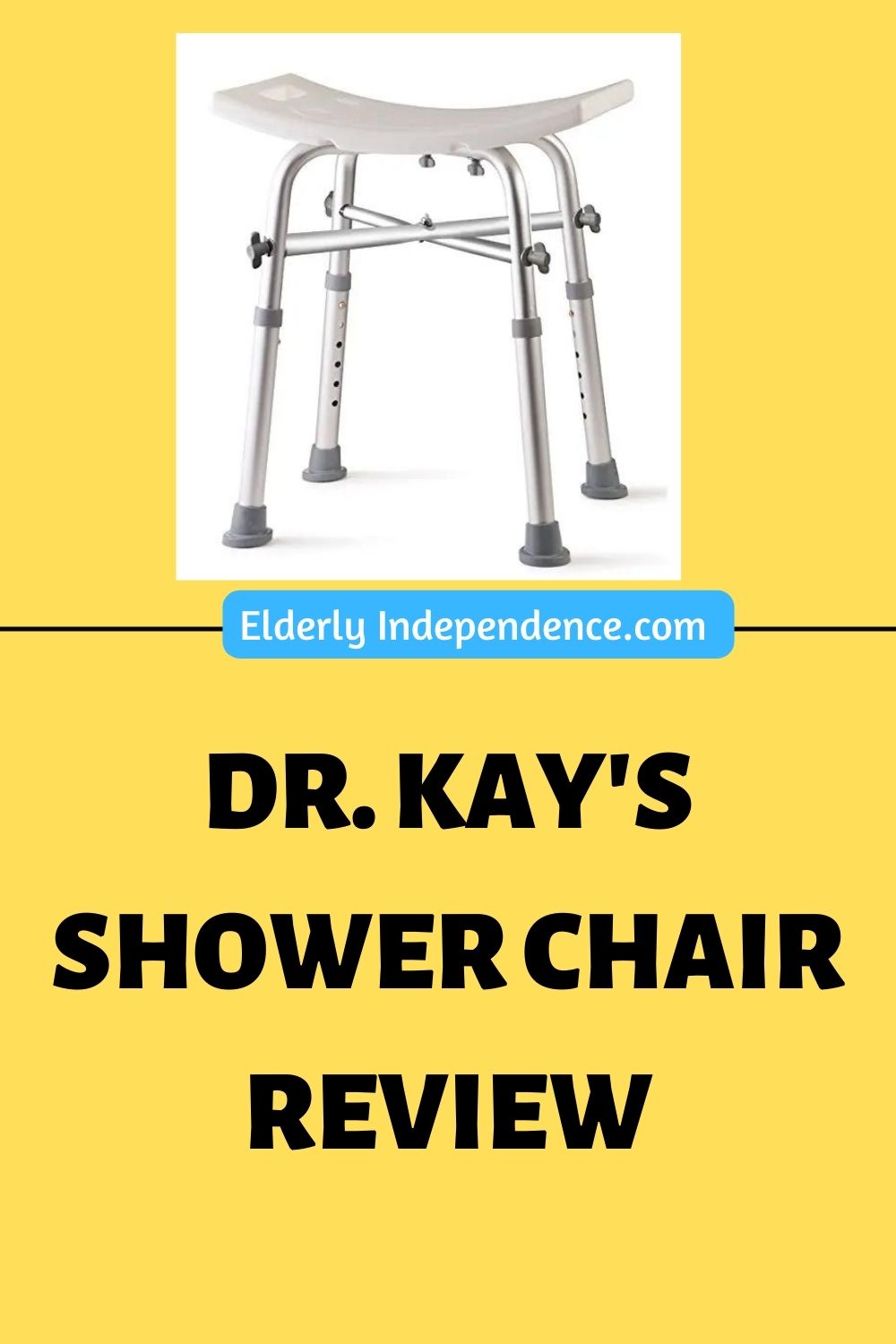 Dr. Kay's Shower Chair Review Elderly Independence