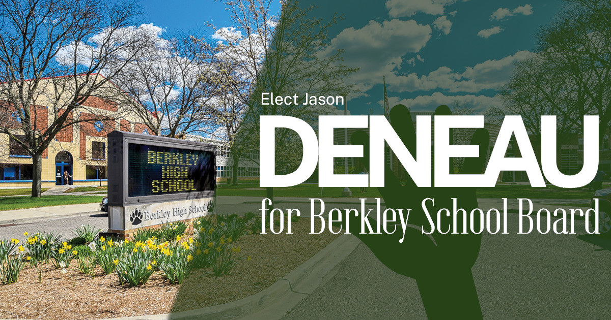 Jason Deneau for Berkley School Board Home