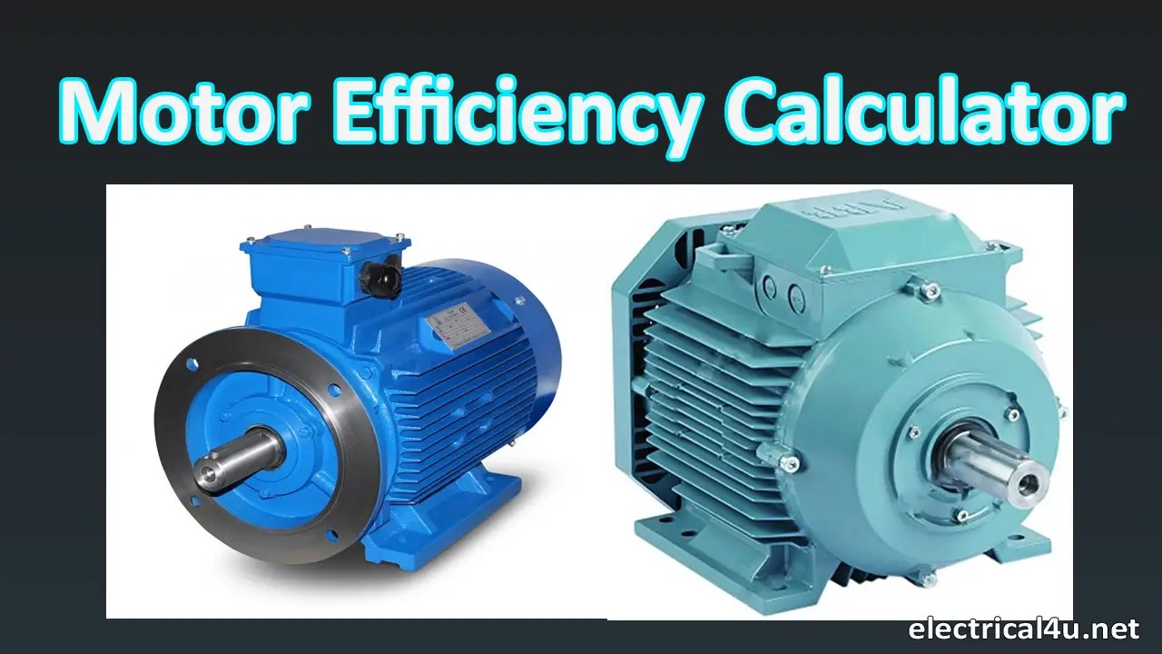 Motor Efficiency calculator Electrical4u