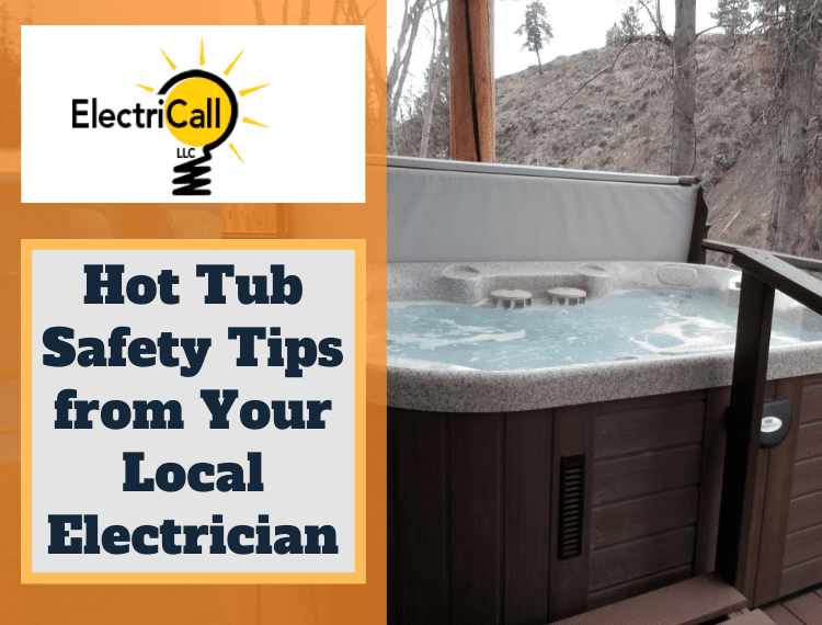 Hot Tub Safety Tips from Your Local Electrician Electricall