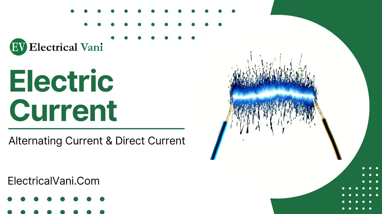 Electric Current Definition, Types, Formula, Unit, And Applications