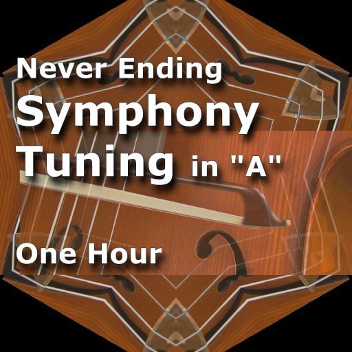 NeverEnding Symphonic Tuning in "A" One Hour Electric Canyon