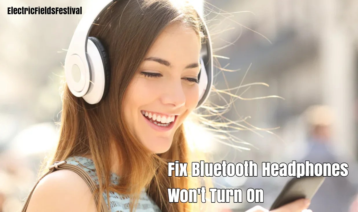 Bluetooth Headphones Won't Charge Or Turn On Issue?