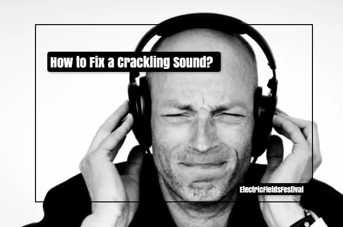 Why Are Your Headphones Crackling? (Answered!)
