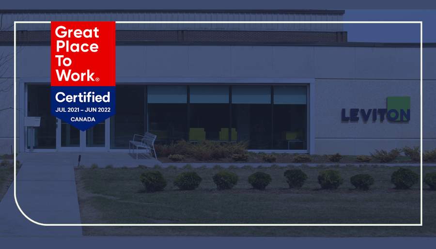 Les employé.e.s de Leviton heureux et heureuses d’y travailler Le magazine Électricité Plus