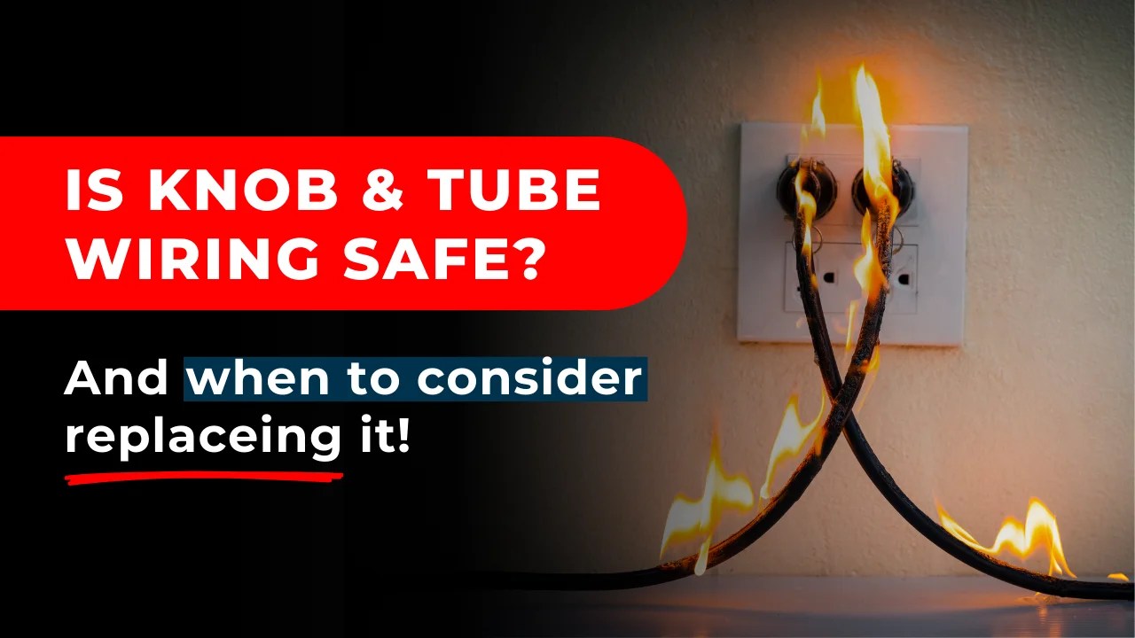 Why Is Knob and Tube Wiring Dangerous Risks Explained
