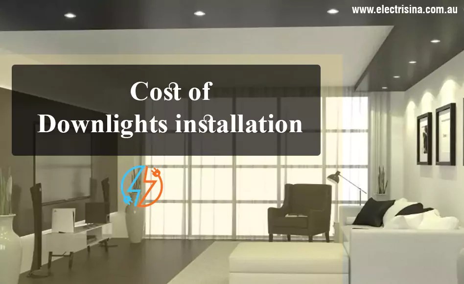 Downlight installation Electrisina Pty Ltd electrical services