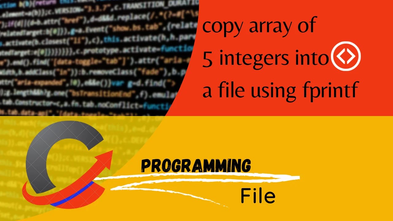 Mastering File Handling in C Copy 5 Integers Array with fprintf with