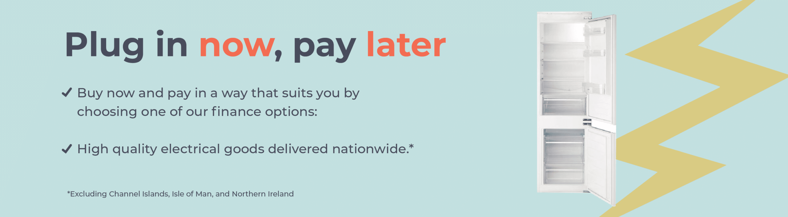 Integrated Fridge freezers ElectroCare Plug in now, pay later for electrical essentials