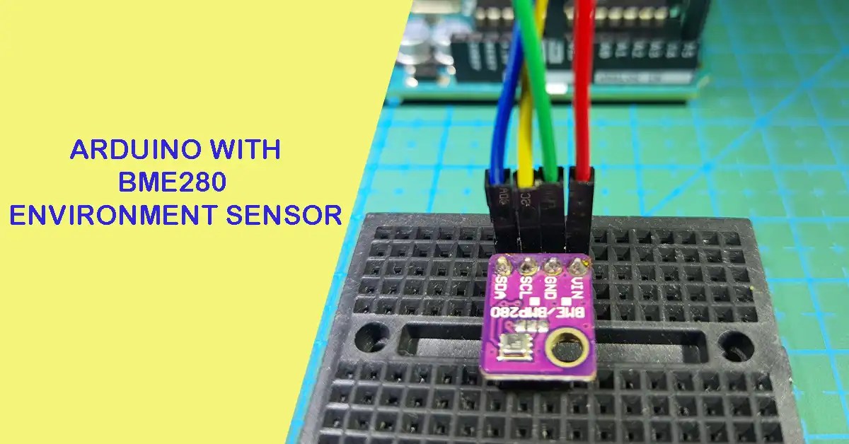 BME280 Arduino Environment Sensor Interfacing Guide