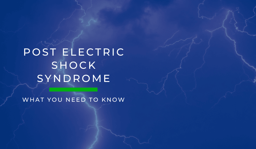 Post Electric Shock Syndrome What You Need To Know
